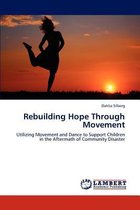 Rebuilding Hope Through Movement