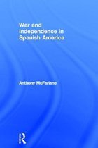 War and Independence in Spanish America