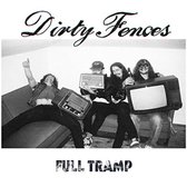 Dirty Fences - Full Tramp (MC)