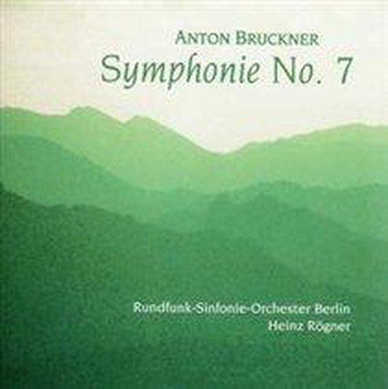 Albumhoes met abstracte groene bergen, met tekst 'Anton Bruckner Symphonie No. 7'.