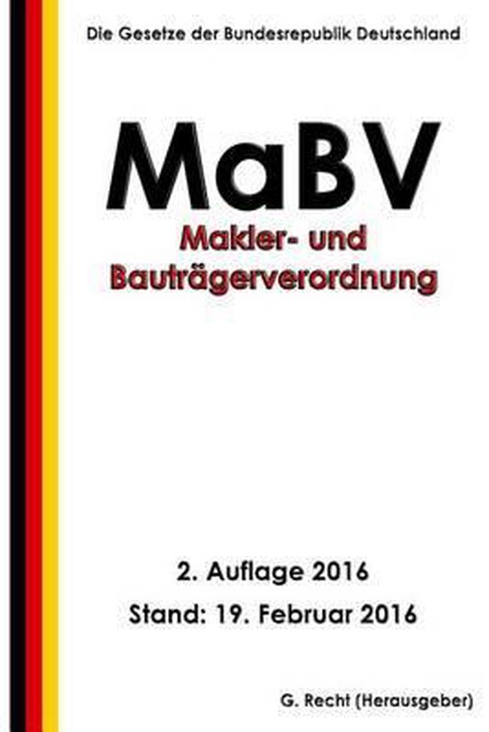 Makler- Und Bautr gerverordnung - Mabv, 2. Auflage 2016