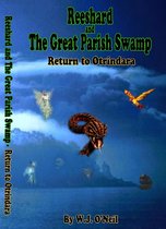 Reeshard and The Great Parish Swamp / Return To Otrindara