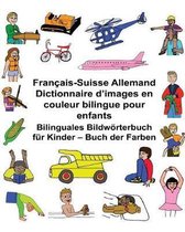 Fran ais-Suisse Allemand Dictionnaire d'Images En Couleur Bilingue Pour Enfants Bilinguales Bildw rterbuch F r Kinder - Buch Der Farben