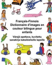 Fran ais-Finnois Dictionnaire d'Images En Couleur Bilingue Pour Enfants V rej Opettava, Kuvitettu Sanakirja Kaksikielisille Lapsille