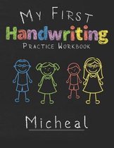My first Handwriting Practice Workbook Micheal