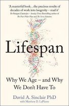 Lifespan Why We Age  and Why We Dont Have To