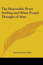 The Honorable Peter Stirling And What People Thought Of Him