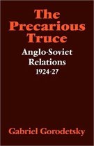 Cambridge Russian, Soviet and Post-Soviet StudiesSeries Number 21-The Precarious Truce