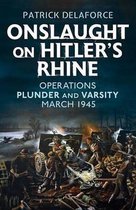 Onslaught On Hitler'S Rhine