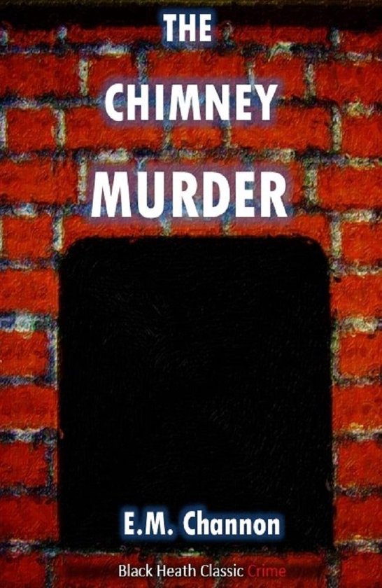 Black Heath Classic Crime - The Chimney Murder - cover