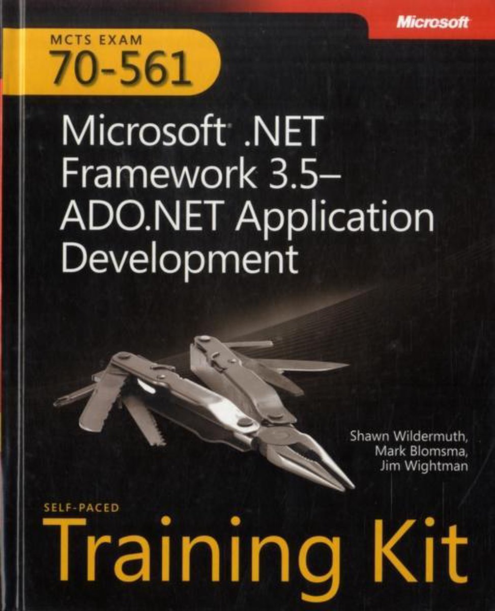 MCTS Self-Paced Training Kit (Exam 70-561) Microsoft .NET Framework 3.5-ADO.NET Application Development
