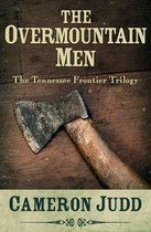 The Tennessee Frontier Trilogy - The Overmountain Men