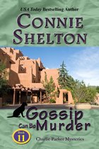 Charlie Parker New Mexico Mystery Series 11 - Gossip Can Be Murder