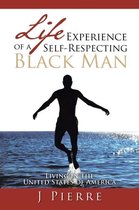 Life Experience of a Self Respecting Black Man