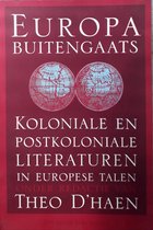 Europa buitengaats. Koloniale en postkoloniale Literaturen in Europese talen