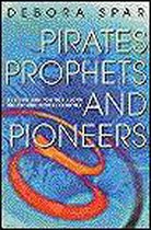 PIRATES, PROPHETS AND PIONEERS