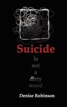 Suicide is Not a Dirty Word