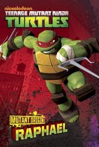 Teenage Mutant Ninja Turtles 1 - Mutant Origins: Raphael (Teenage Mutant Ninja Turtles)