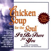 Chicken Soup...I'll Be There For You...