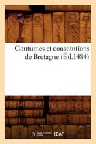Histoire- Coutumes Et Constitutions de Bretagne (Éd.1484)