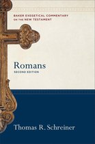Baker Exegetical Commentary on the New Testament - Romans (Baker Exegetical Commentary on the New Testament)