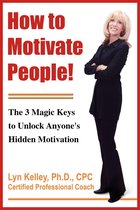 How to Motivate People!