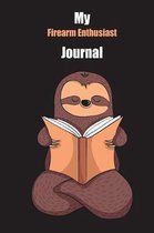 My Firearm Enthusiast Journal