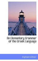 An Elementary Grammar of the Greek Language