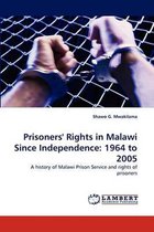 Prisoners' Rights in Malawi Since Independence