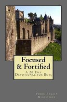 Focused & Fortified