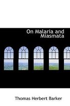 On Malaria and Miasmata