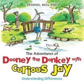 The Adventures of Dooney the Donkey with Curious Jay