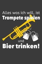 Alles was ich will, ist Trompete spielen und Bier trinken!