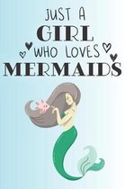 Just A Girl Who Loves Mermaids