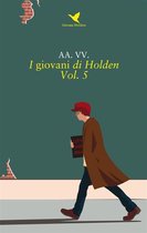 I giovani di Holden – Vol. 5