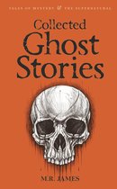 Tales of Mystery & The Supernatural - Collected Ghost Stories