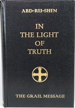 In the Light of Truth - Grail Message (composite volume)