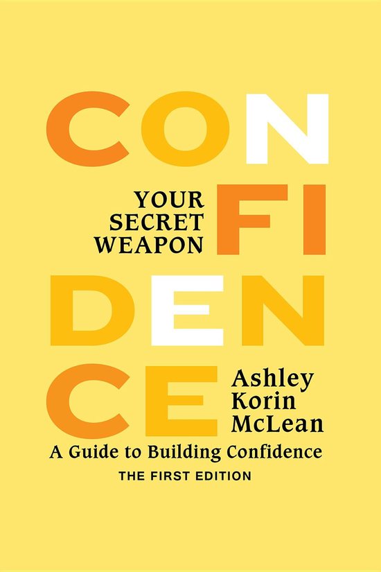 Confidence Your Secret Weapon (ebook), Ashley Korin Mclean
