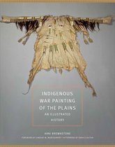 The Civilization of the American Indian Series- Indigenous War Painting of the Plains Volume 283