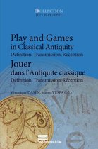 Jeu / Play / Spiel - Jouer dans l'Antiquité classique/Play and Games in Classical Antiquity