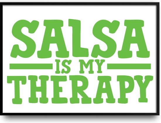 Salsa is my therapy fotolijst met glas 40 x 50 cm - Prachtige kwaliteit - Slaapkamer - Woonkamer - muziek - dans - dansen - Harde lijst - Glazen plaat - inclusief ophangsysteem - Grappige Poster - Foto op hoge kwaliteit uitgeprint