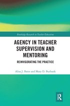 Routledge Research in Teacher Education- Agency in Teacher Supervision and Mentoring