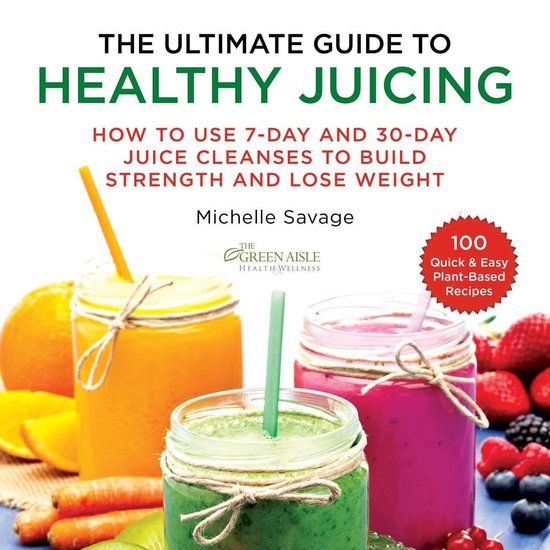 The Ultimate Guide to Healthy Juicing - cover