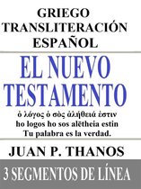 El Nuevo Testamento: Griego-Transliteración-Español: 3 Segmentos De Linea
