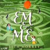 Em & Me: An heartwarming and life-affirming novel from the Sunday Times bestselling author of Saving Missy