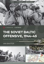 Casemate Illustrated - The Soviet Baltic Offensive, 1944–45