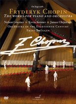 Orchestra Of The Eighteenth Century, Frans Brüggen - Chopin: The Works For Piano & Orchestra (2 DVD)