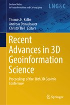Lecture Notes in Geoinformation and Cartography- Recent Advances in 3D Geoinformation Science