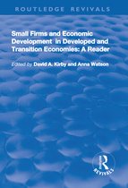 Routledge Revivals- Small Firms and Economic Development in Developed and Transition Economies