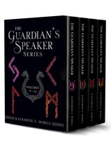 The Guardian's Speaker - The Guardian's Speaker Omnibus Volumes 9-12